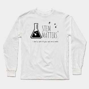 Stem Matters Long Sleeve T-Shirt